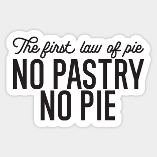 No Pastry No Pie Quote Sticker